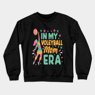 In My Volleyball Mom Era Women Mama Sport Player Crewneck Sweatshirt